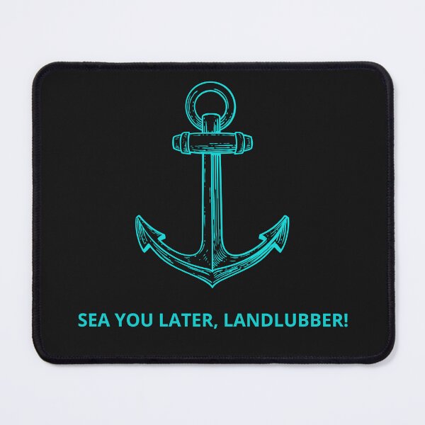 Item preview, Funny Nautical Pun Sea You Later designed and sold by QuoteCanvas.TH.