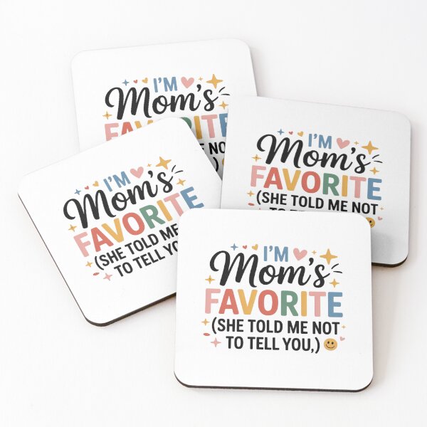 Item preview, i'm mom's favorite she told me not to tell you fun daughter designed and sold by DOPANDA ..