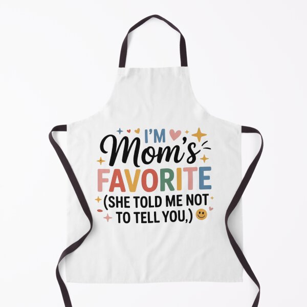 Item preview, i'm mom's favorite she told me not to tell you fun daughter designed and sold by DOPANDA ..