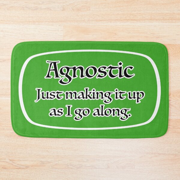Item preview, Agnostic making it up as I go along designed and sold by mntimg.