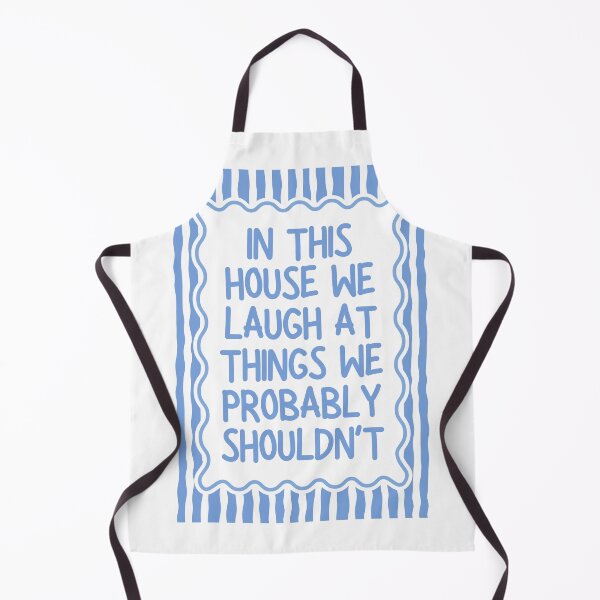 Item preview, In This House We Laugh At Things We Probably Shouldn't designed and sold by Dondonmart.