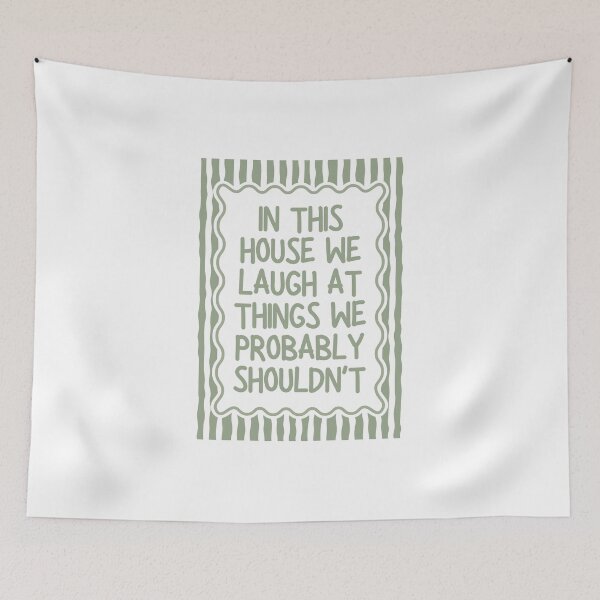 Item preview, In This House We Laugh At Things We Probably Shouldn't designed and sold by Dondonmart.