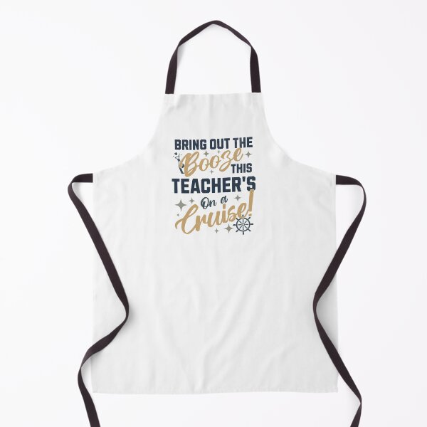 Item preview, Bring Out The Booze This Teacher's On A Cruise! | Teacher Cruise Vacation | Teacher Cruise Ship | School Teacher Cruise Vacation | High School Teacher Cruise Vacation designed and sold by jadedscientist.