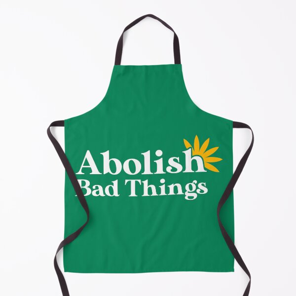 Item preview, Abolish Bad Things 2.0 designed and sold by The Politics Shop.