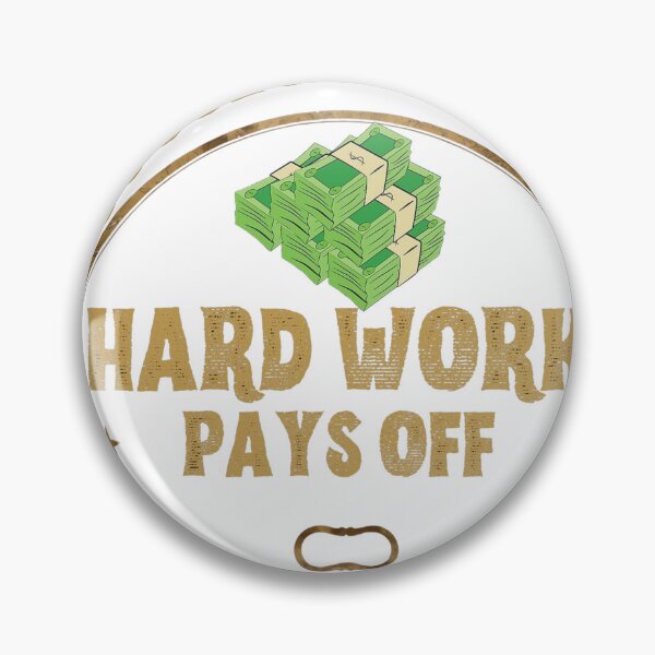 Item preview, Hard Work Pays Off – What You Sow, You Shall Reap ? designed and sold by Omikook.