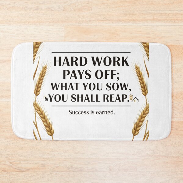 Item preview, You Hard Work Pays Off – What You Sow, You Shall Reap ? designed and sold by Omikook.