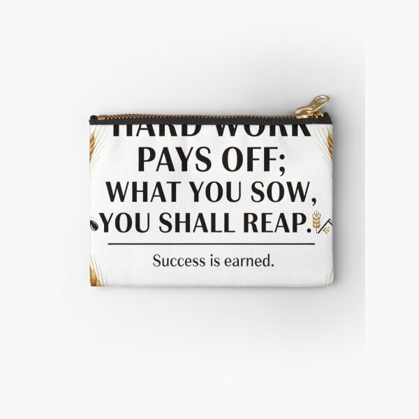 Item preview, You Hard Work Pays Off – What You Sow, You Shall Reap ? designed and sold by Omikook.