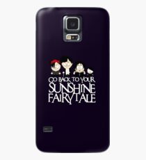Go back to your sunshine fairy tale Case/Skin for Samsung Galaxy