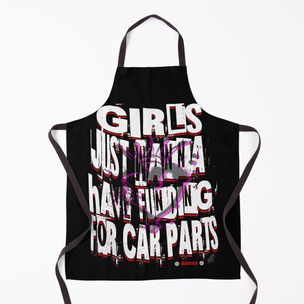 Item preview, Girls Just Wanna Have Funding For Car Parts – Funny Car Girl Racing designed and sold by CarantinedChaos.