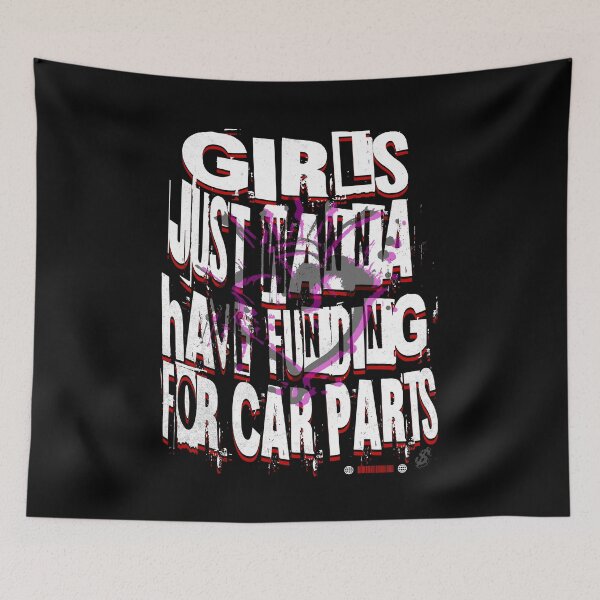 Item preview, Girls Just Wanna Have Funding For Car Parts – Funny Car Girl Racing designed and sold by CarantinedChaos.