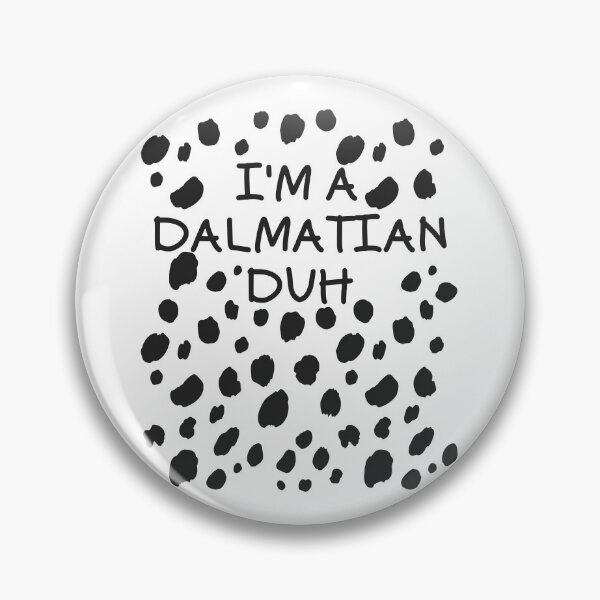 Item preview, I'm A Dalmatian Duh Halloween Costume Dalmatian Gear designed and sold by DynamicDesign.