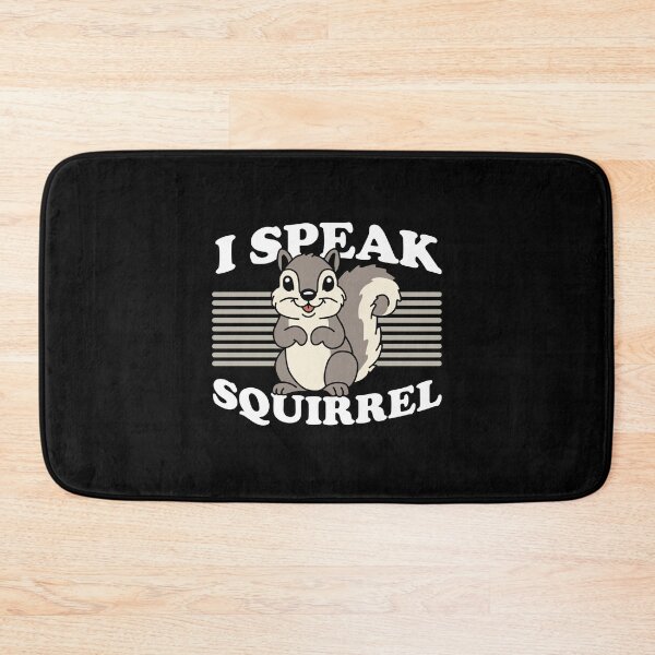 Item preview, I speak squirrel funny squirrel designed and sold by NQArtist.
