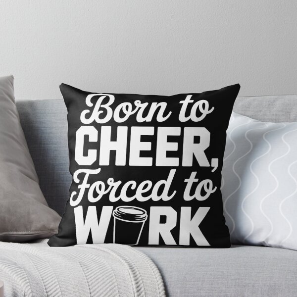 Item preview, Born to Cheer Forced to Work designed and sold by theartfulaspie.