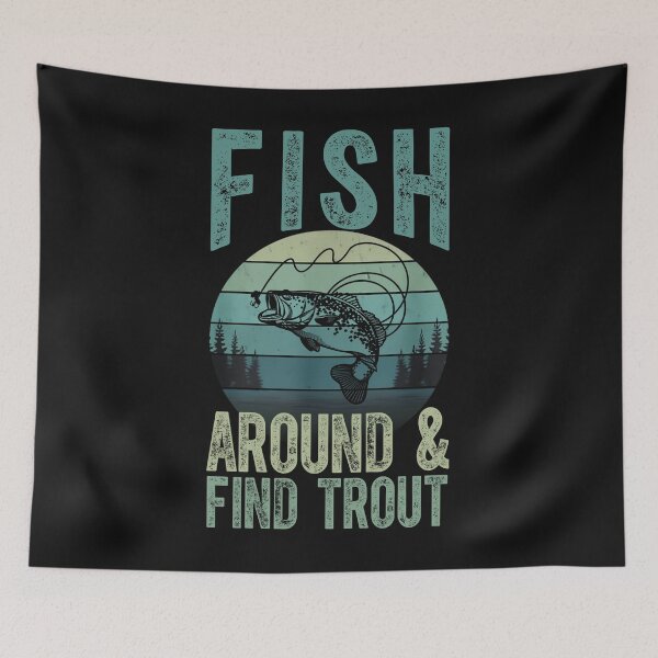 Item preview, Rustic Trout Fishing T-Shirt – Fish Around & Find Trout designed and sold by LashondaGreen89.