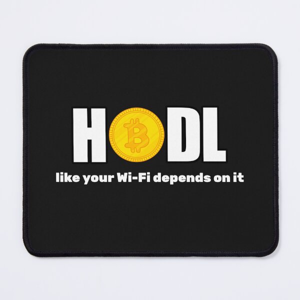 Item preview, HODL like your Wi-Fi depends on it designed and sold by thebestbysteph.