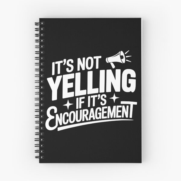 Item preview, It’s Not Yelling If It’s Encouragement designed and sold by theartfulaspie.