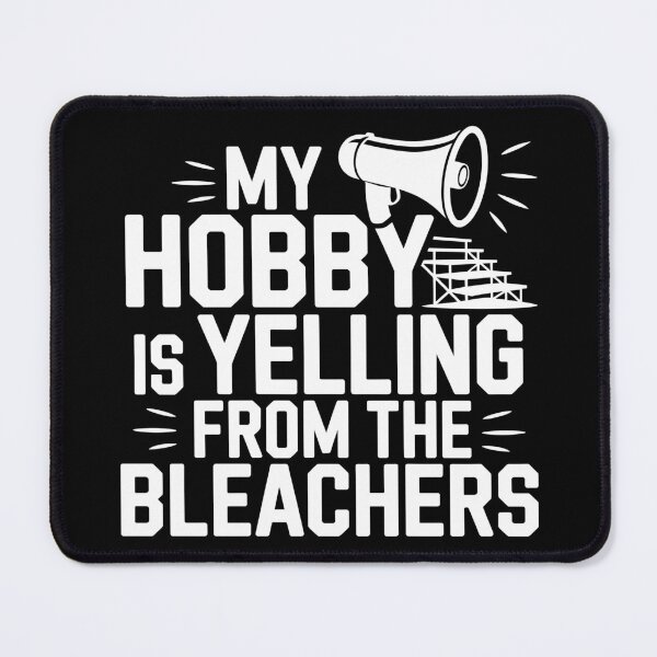 Item preview, My Hobby Yelling from the Bleachers designed and sold by theartfulaspie.