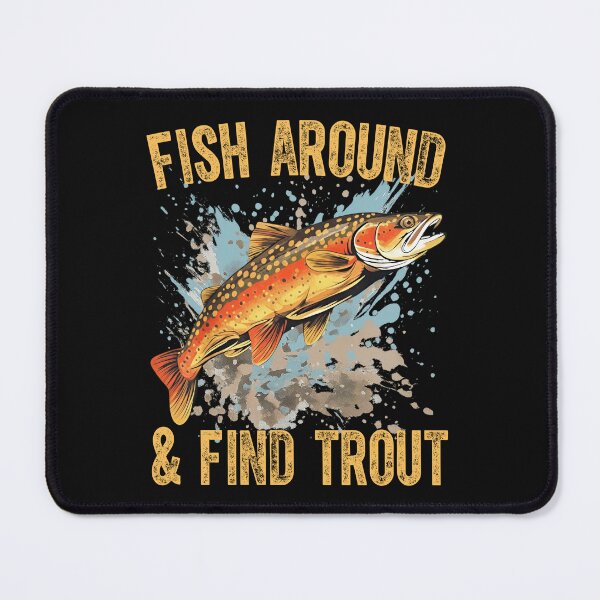Item preview, Bold Trout Fishing T-Shirt – Fish Around & Find Trout designed and sold by LashondaGreen89.