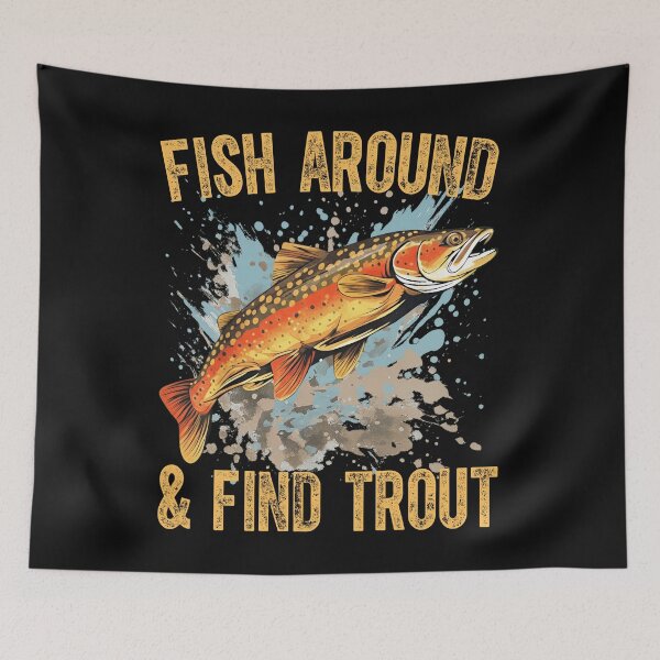 Item preview, Bold Trout Fishing T-Shirt – Fish Around & Find Trout designed and sold by LashondaGreen89.