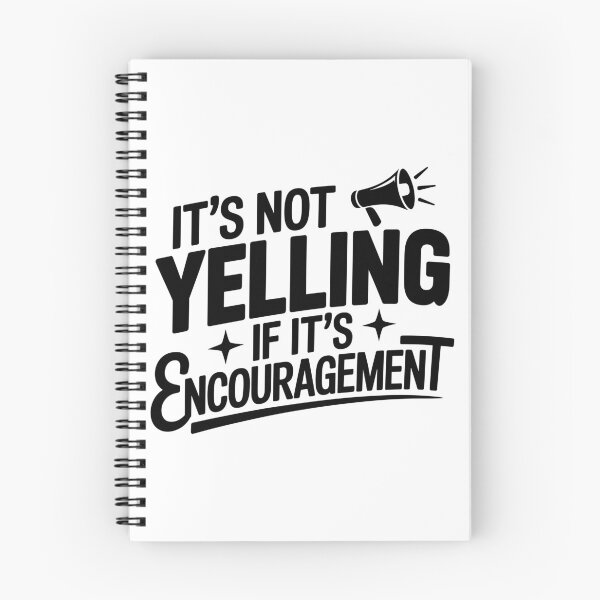 Item preview, It’s Not Yelling If It’s Encouragement designed and sold by theartfulaspie.