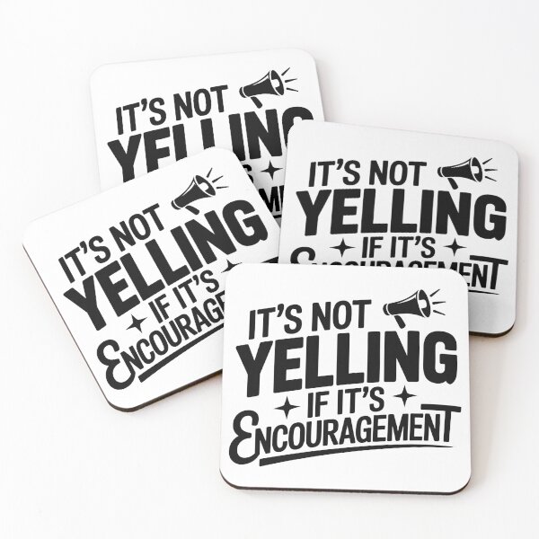 Item preview, It’s Not Yelling If It’s Encouragement designed and sold by theartfulaspie.