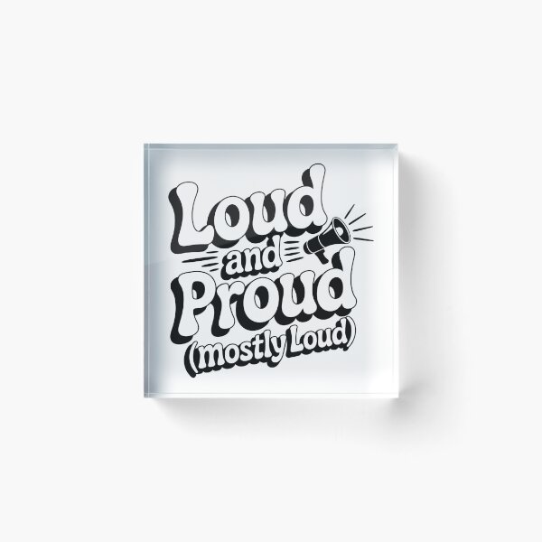 Item preview, Loud and Proud Mostly Loud designed and sold by theartfulaspie.