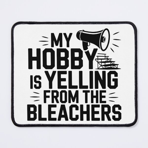 Item preview, My Hobby Yelling from the Bleachers designed and sold by theartfulaspie.