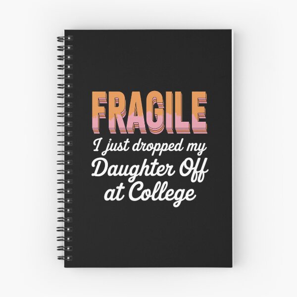 Item preview, College Drop Off Fragile I Just Dropped My Daughter A designed and sold by LeeEvans222.