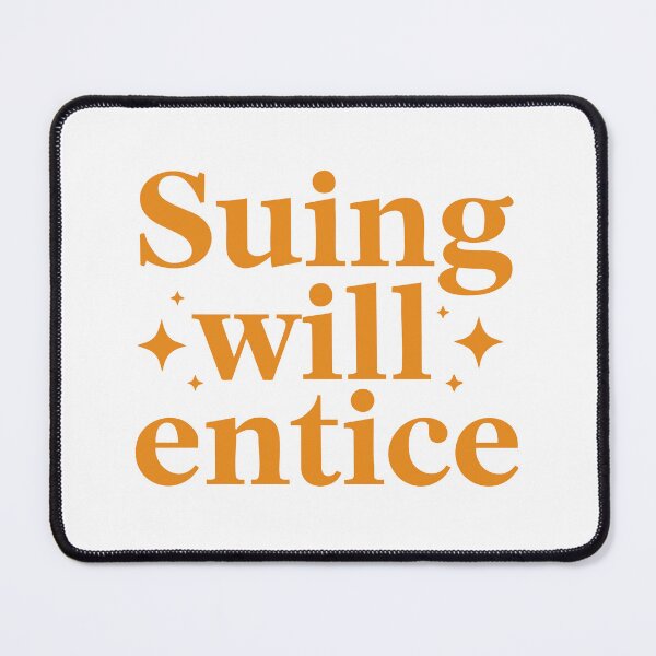 Item preview, Suing Will Entice – Amberverse Commentary Typography designed and sold by UptownMax.