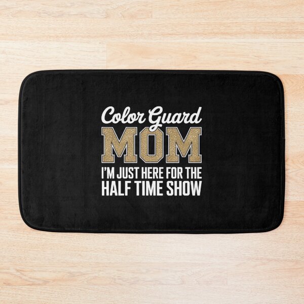Item preview, Color Guard Mom I'm Just Here For The Half Time Show designed and sold by LeeEvans222.