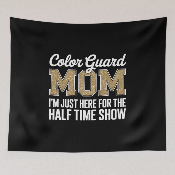 Item preview, Color Guard Mom I'm Just Here For The Half Time Show designed and sold by LeeEvans222.