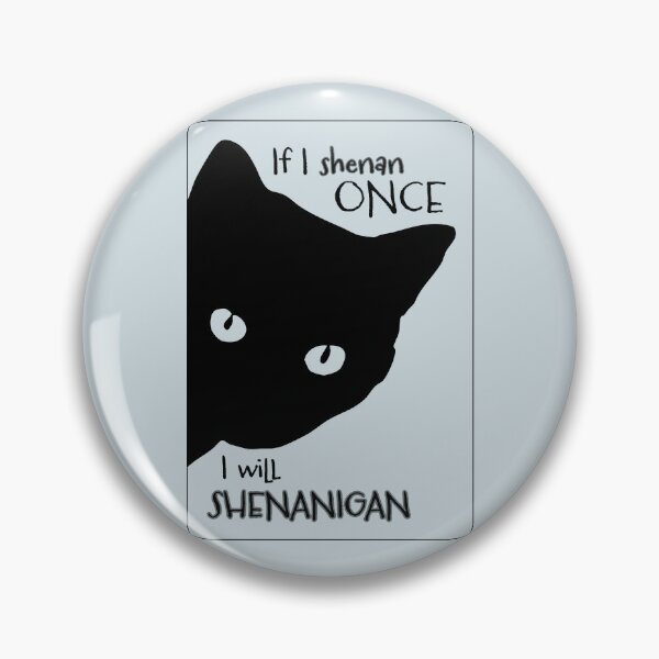 Item preview, If I Shenan, I Will Shenanigan designed and sold by EMWorks-Ink.