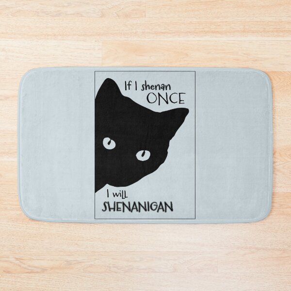 Item preview, If I Shenan, I Will Shenanigan designed and sold by EMWorks-Ink.
