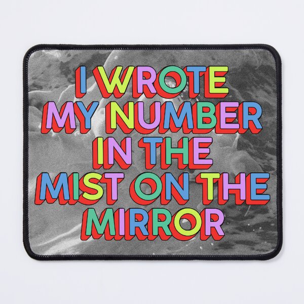 Item preview, I WROTE MY NUMBER IN THE MIST ON THE MIRROR designed and sold by The Turbulent Architect.
