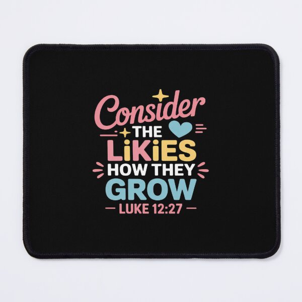 Item preview, Consider The Likies How They Grow Cute Bible Verse Christian designed and sold by ticlitule.