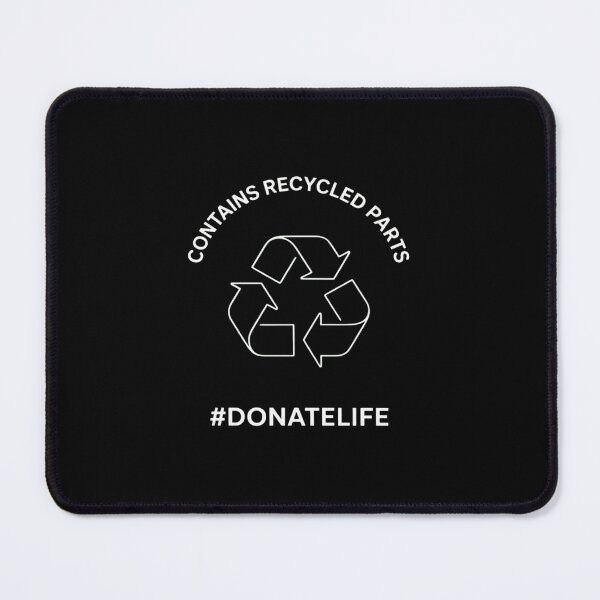 Item preview, Contains Recycled Parts - Organ Donation Message designed and sold by ticlitule.