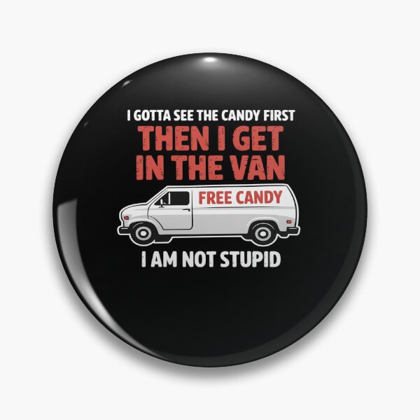 Item preview, I gotta see the candy first Then I get in the van adult humo designed and sold by HaileyRobel.
