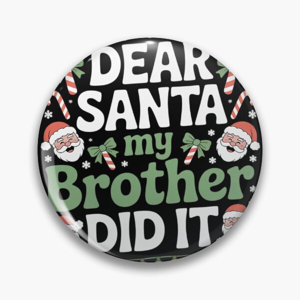 Item preview, Dear Santa My Brother Did It Christmas Boys Girls Kids7  designed and sold by Belkisallen.