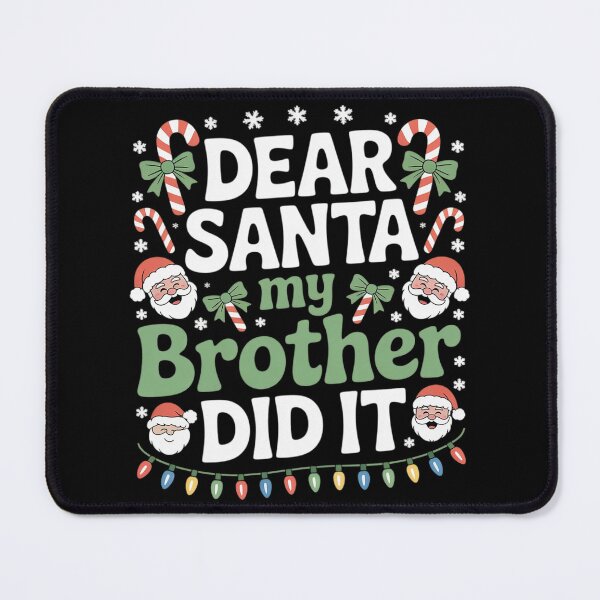 Item preview, Dear Santa My Brother Did It Christmas Boys Girls Kids7 designed and sold by Belkisallen.
