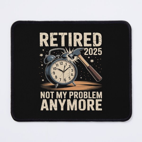 Item preview, Cool Retirement Retired 2025 Not My Problem Anymore designed and sold by August4Laughs25.