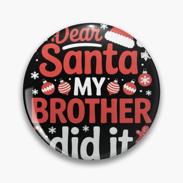 Item preview, Dear Santa My Brother Did It Christmas Girls Kids Boys45 designed and sold by Belkisallen.