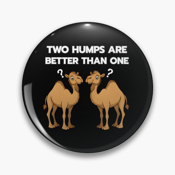 Item preview, Two Humps Are Better Than One | Funny Camel Pun Joke Design designed and sold by Sitred123.