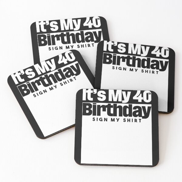 Item preview, It'S My 40Th Birthday Sign My 40 Years Men Women designed and sold by MadalynKiehn.