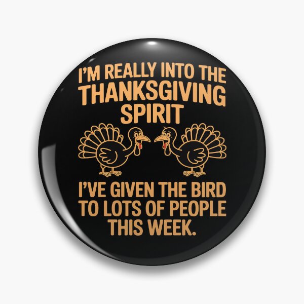 Item preview, I’m Really Into The Thanksgiving Spirit I’ve Given The Bird designed and sold by VladoZork.