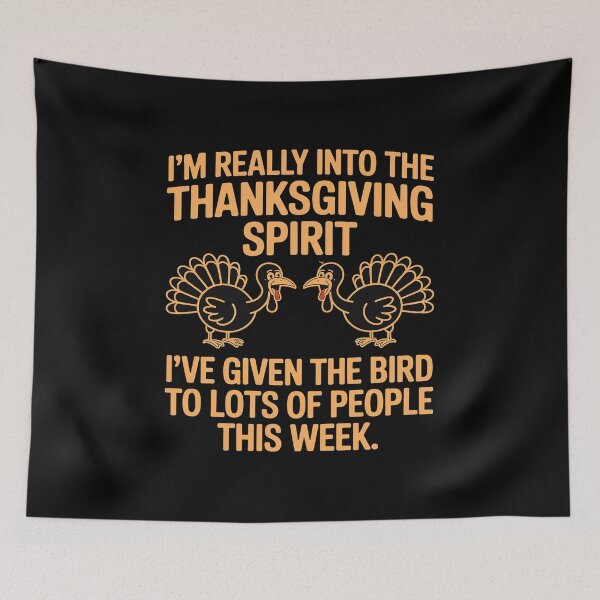 Item preview, I’m Really Into The Thanksgiving Spirit I’ve Given The Bird designed and sold by VladoZork.
