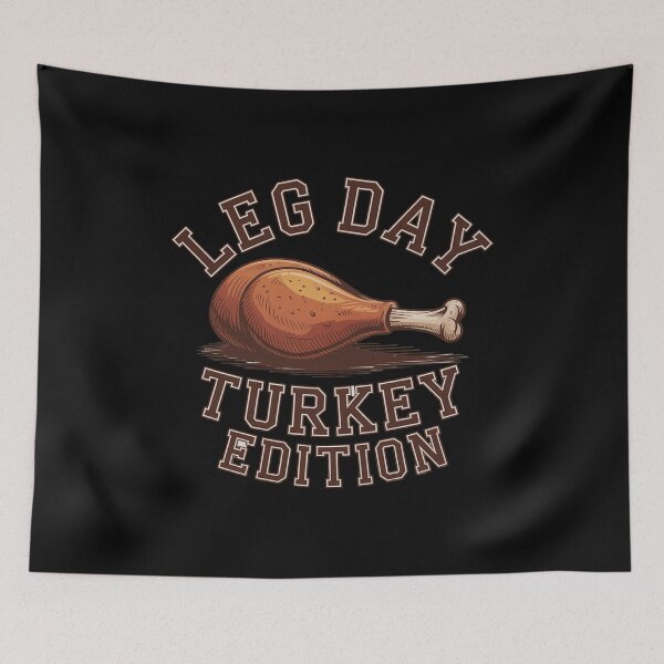 Item preview, It's Leg Day Thanksgiving Turkey Edition  Turkey Leg designed and sold by VladoZork.