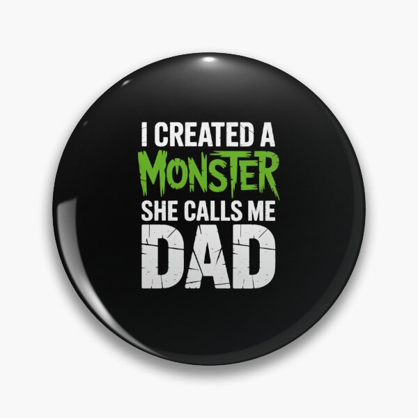 Item preview, Funny Father's Day I Created A Monster She Calls Me Dad designed and sold by DrewLeuschke.