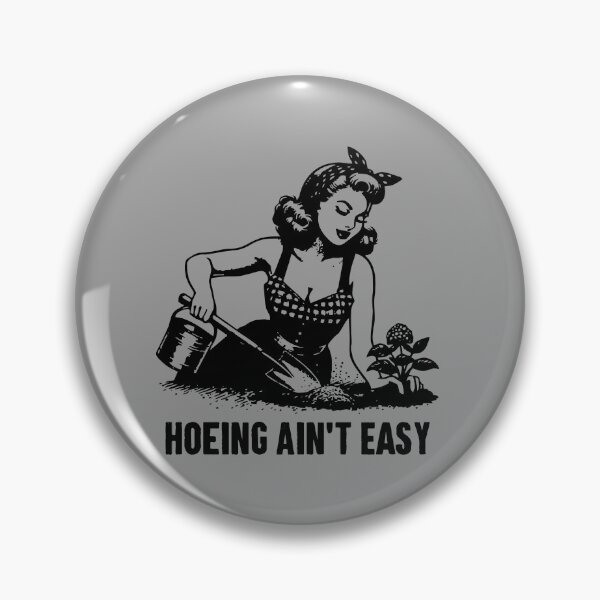 Item preview, Hoeing Ain't Easy - Funny Gardening designed and sold by karnikavoriz.