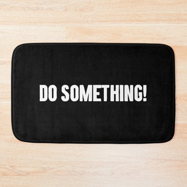Item preview, Do Something! - Motivational Saying designed and sold by karnikavoriz.