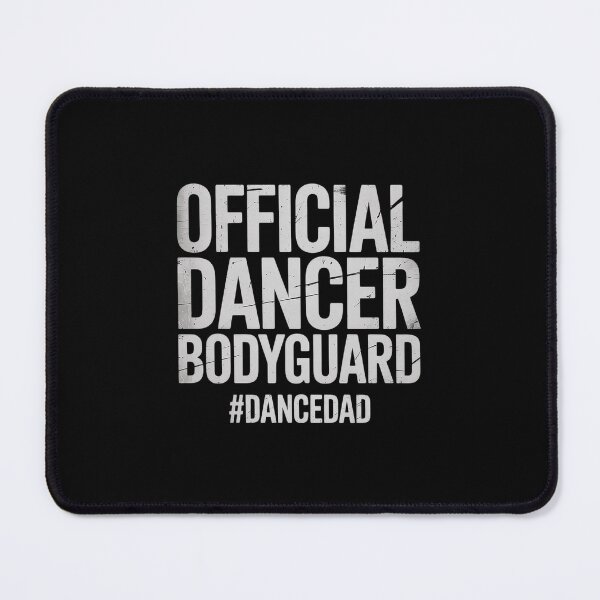 Item preview, Dancer Bodyguard Dance Dad Of A Dancer Father Dancing Dad designed and sold by AmparoBoyle.